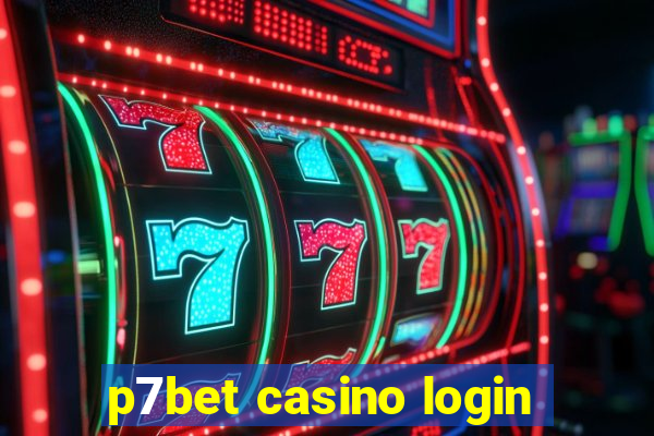 p7bet casino login